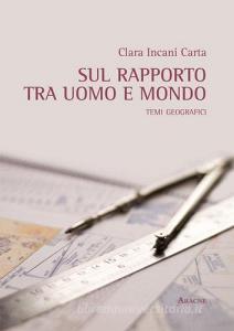 Sul rapporto tra uomo e mondo. Temi geografici.pdf