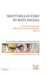 Ebook Sbatti Bellocchio in sesta pagina di Steve Della Casa edito da Donzelli Editore
