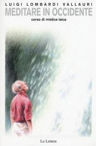 Meditare in Occidente. Corso di mistica laica.pdf