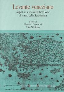 Levante veneziano. Aspetti di storia delle isole ionie al tempo della Serenissima.pdf