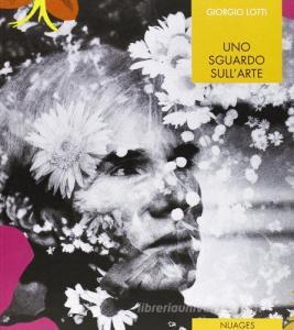 Uno sguardo sullarte. Catalogo della mostra (Gavirate, 25 giugno-27 settembre 2009).pdf