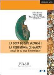 La cova de Can Sadurni i la prehistòria de Garraf. Recull de 30 anys dinvestigacio. Ediz. catalana, francese e spagnola.pdf