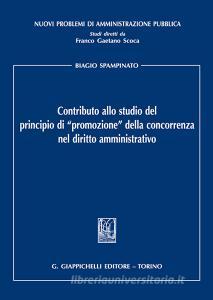 Contributo allo studio del principio di «promozione» della concorrenza nel diritto amministrativo.pdf
