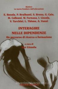 Interagire nelle dipendenze. Un percorso di ricerca e formazione.pdf