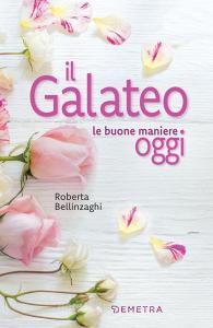 Ebook Il galateo di Bellinzaghi Roberta edito da Demetra