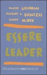 Ebook Essere leader di Goleman Daniel, Boyatzis Richard E. edito da BUR