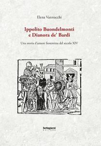 Ippolito Buondelmonti e Dianora de Bardi. Una storia damore fiorentina del secolo XIV.pdf