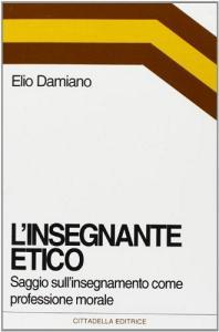 L insegnante etico. Saggio sullinsegnamento come dimensione morale.pdf