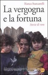 La vergogna e la fortuna. Storie di rom.pdf