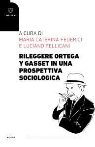 Rileggere Ortega y Gasset in una prospettiva sociologica.pdf