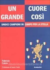 Un cuore grande così. Undici campioni in campo per la stella.pdf