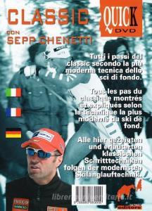 Classic con Sepp Chenetti. Tutti i passi del classic secondo la più moderna tecnica dello sci di fondo. Con DVD. Ediz. italiana, tedesca e francese.pdf