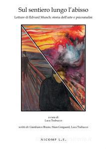 Sul sentiero lungo labisso. Letture di Edvard Munch: storia dellarte e psicoanalisi.pdf