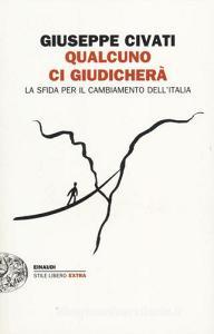 Qualcuno ci giudicherà. La sfida per il cambiamento dellItalia.pdf