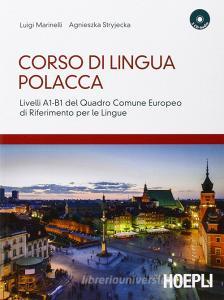 Corso di lingua polacca. Livelli A1-B1 del quadro comune Europeo di riferimento per le lingue. Con 2 CD Audio.pdf