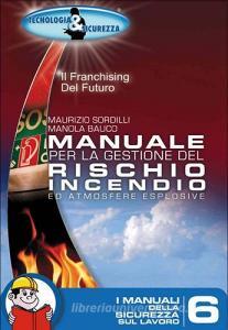 Manuale per la gestione del rischio incendio ed atmosfere esplosive.pdf