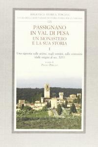 Passignano in Val di Pesa. Un monastero e la sua storia vol.1.pdf