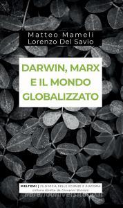 Darwin, Marx e il mondo globalizzato. Evoluzione e produzione sociale.pdf