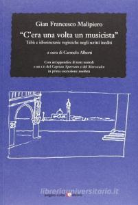 Cera una volta un musicista. Tabù e idiosincrasie registiche negli scritti inediti. Con CD Audio.pdf
