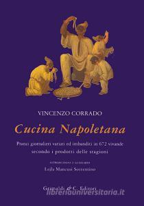 Cucina napoletana. Pranzi giornalieri variati ed imbanditi in 672 vivande secondo i prodotti delle stagioni.pdf