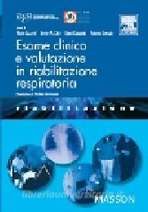 Esame clinico e valutazione in riabilitazione respiratoria.pdf