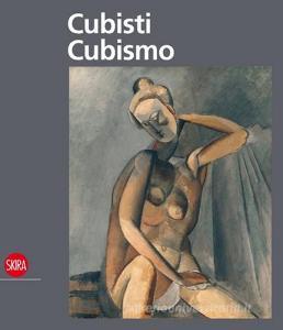 Cubisti Cubismo. Ediz. illustrata.pdf