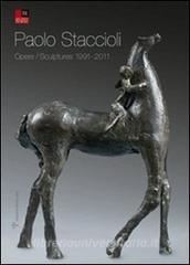 Paolo Staccioli. Opere-Scultures 1991-2011. Ediz. italiana e inglese.pdf