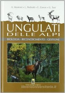 Ungulati delle Alpi. Biologia, riconoscimento, gestione.pdf