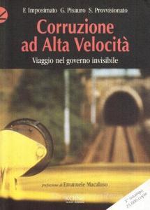 Corruzione ad alta velocità. Viaggio nel governo invisibile.pdf