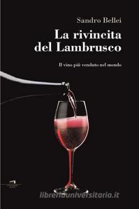 La rivincita del Lambrusco. Il vino più venduto nel mondo.pdf