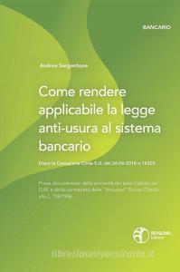 Come rendere applicabile la legge anti-usura al sistema bancario. Dopo la Cassazione Civile S.U. del 26-06-2018 n.16303.pdf