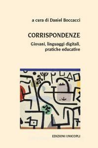 Corrispondenze. Giovani, linguaggi digitali, pratiche educative.pdf