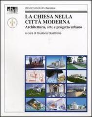 La chiesa nella città moderna. Architettura, arte e progetto urbano.pdf