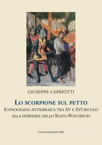 Lo scorpione sul petto. Iconografia antiebraica tra XV e XVI secolo alla periferia dello Stato pontificio.pdf
