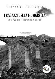 I ragazzi della Fiumarella. Un disastro ferroviario a colori.pdf