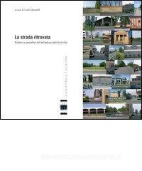 La strada ritrovata. Problemi e prospettive dellarchitettura della via Emilia.pdf