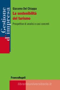 La sostenibilità del turismo. Prospettive di analisi e casi concreti.pdf