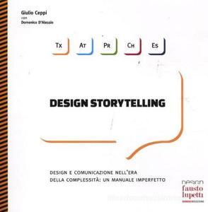 Design storytelling. Design e comunicazione nellera della complessità: un manuale imperfetto.pdf