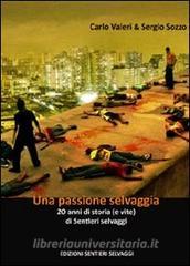 Una passione selvaggia. 20 anni di storia (e vite) di Sentieri Selvaggi.pdf