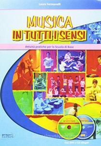 Musica in tutti i sensi. Con CD-Audio. Con DVD-ROM.pdf