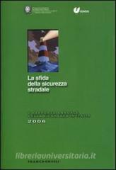 La sfida della sicurezza stradale. 3° rapporto annuale 2006 sulla sicurezza in Italia.pdf