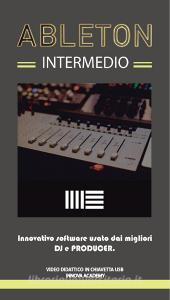 Ableton intermedio. Innovativo software usato da dj e producer. Video didattico in chiavetta usb.pdf