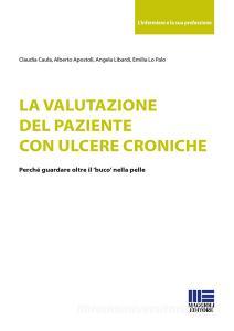 La valutazione del paziente con ulcere croniche.pdf