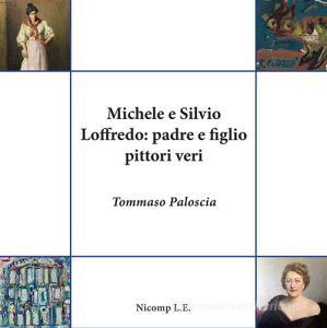 Michele e Silvio Loffredo: padre e figlio pittori veri.pdf