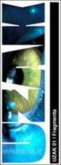 Ebook Uzak 01. Fragmenta di Luigi Abiusi, Francesca De Ruggieri edito da CaratteriMobili