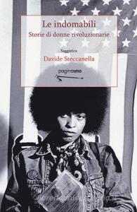Le indomabili. Storie di donne rivoluzionarie.pdf