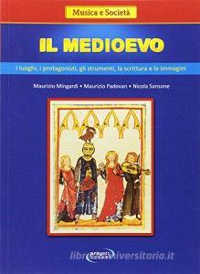 Il Medioevo: i luoghi, i protagonisti, gli strumenti, la scrittura e le immagini.pdf