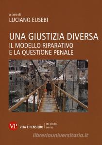 Una giustizia diversa. Il modello riparativo e la questione penale.pdf