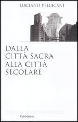 Dalla città sacra alla città secolare.pdf