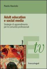 Adult education e social media. Strategie di apprendimento per le comunità professionali.pdf